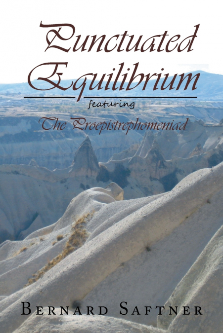 Punctuated Equilibrium Featuring  the Proepistrephomeniad