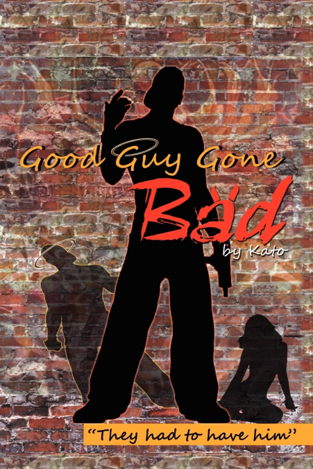 Good Guy Gone Bad