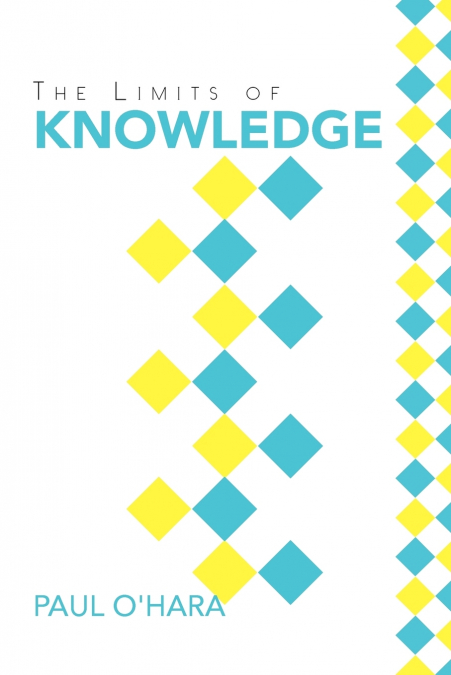 The Limits of Knowledge