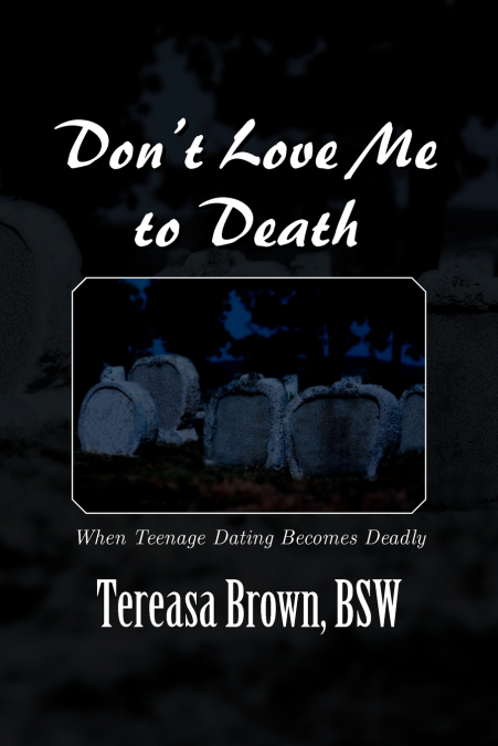 Don’t Love Me to Death