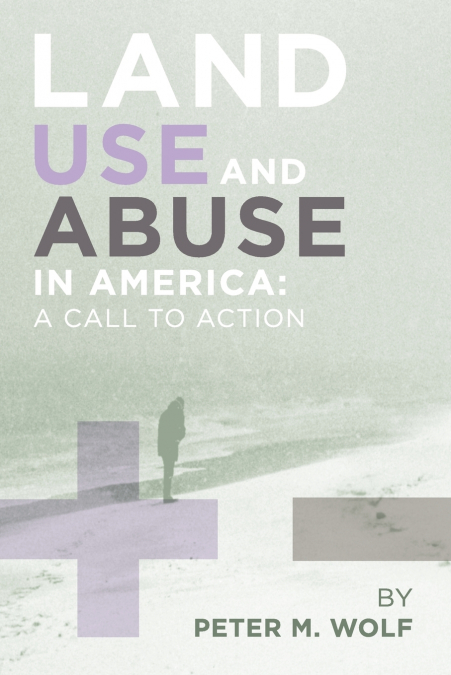 Land Use and Abuse in America