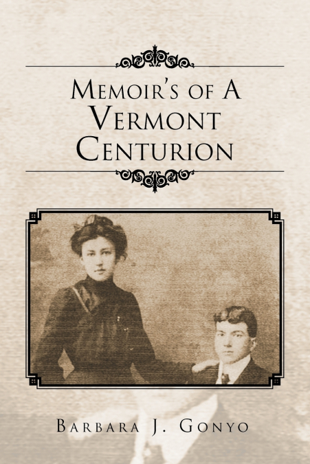 Memoir’s of a Vermont Centurion