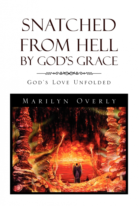 Snatched from Hell by God’s Grace