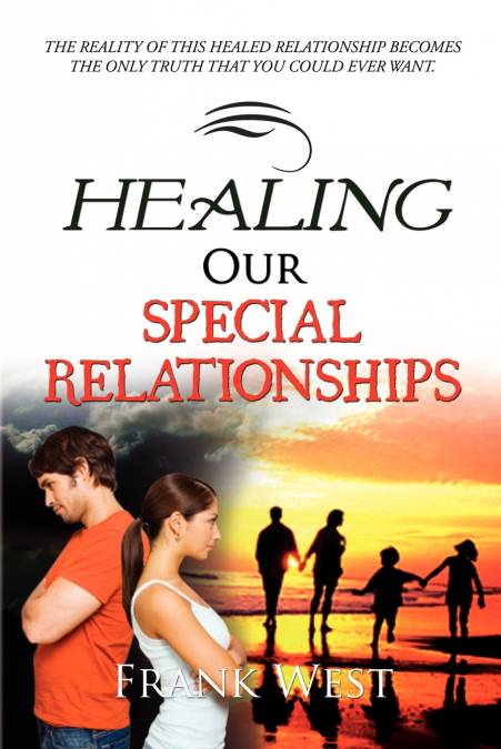 Healing Our Special Relationships