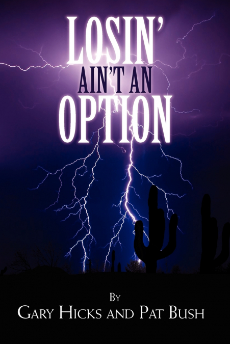 Losin’ Ain’t an Option