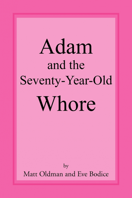 Adam and the Seventy-Year-Old Whore