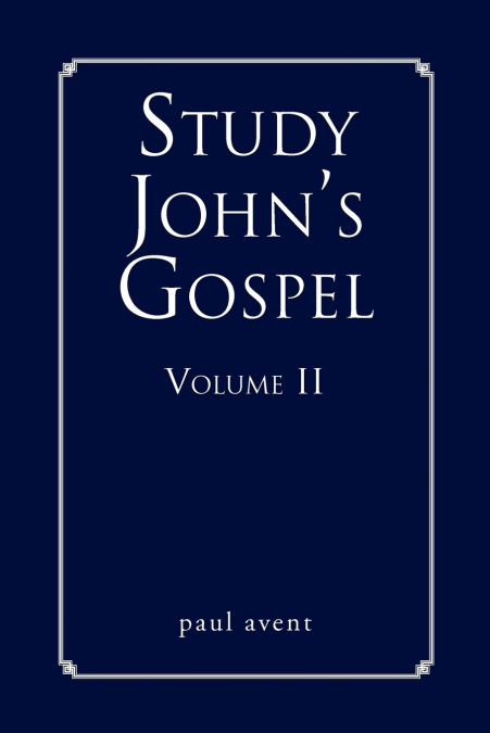 Study John’s Gospel Volume II