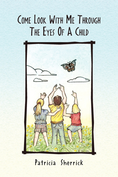 Come Look with Me Through the Eyes of a Child