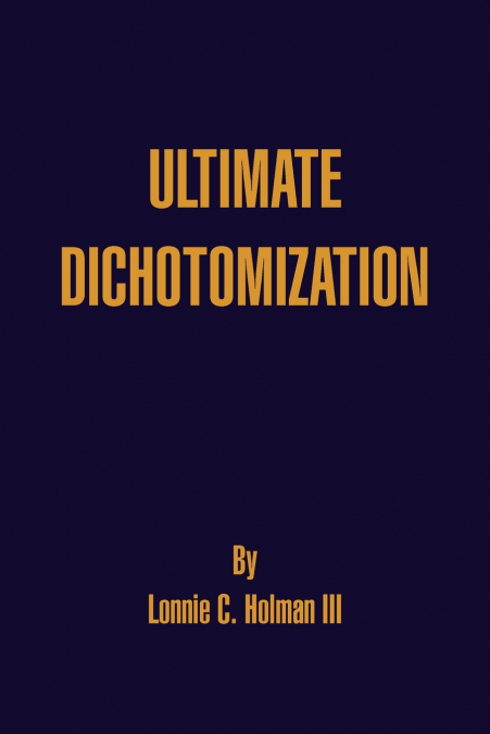 Ultimate Dichotomization