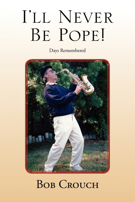I’ll Never Be Pope!