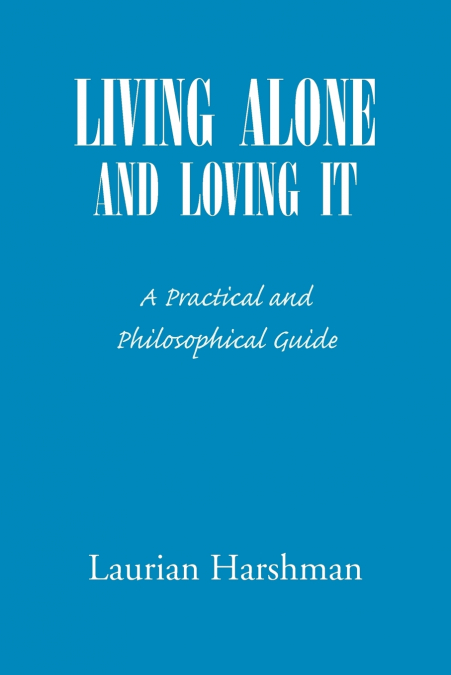 Living Alone and Loving It
