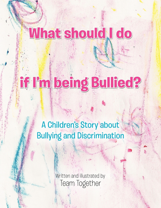 What should I do if I’m being Bullied?