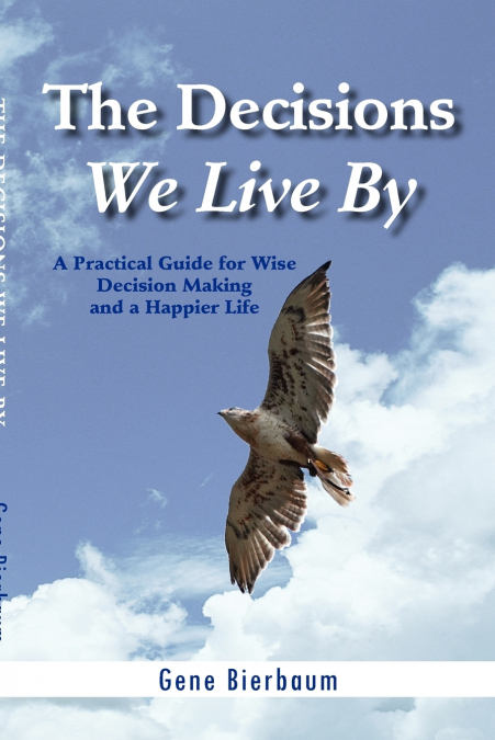 The Decisions We Live by
