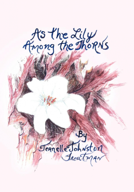 As the Lily Among the Thorns