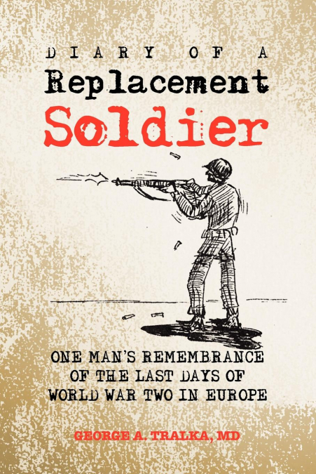 Diary of a Replacement Soldier