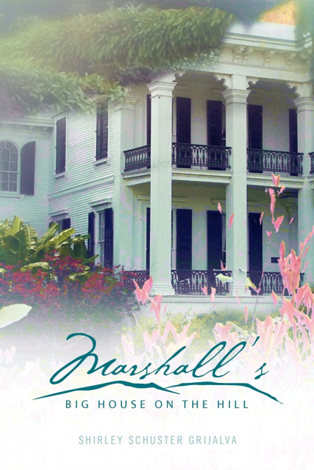 Marshall’s Big House on the Hill