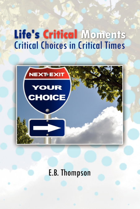 Life’s Critical Moments
