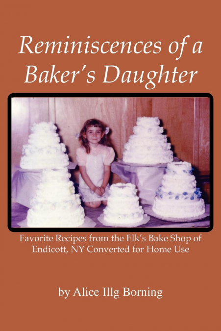Reminiscences of a Baker’s Daughter