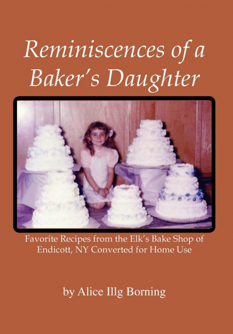 Reminiscences of a Baker’s Daughter