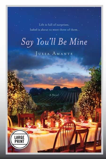 Say You’ll Be Mine (Large Print Edition)