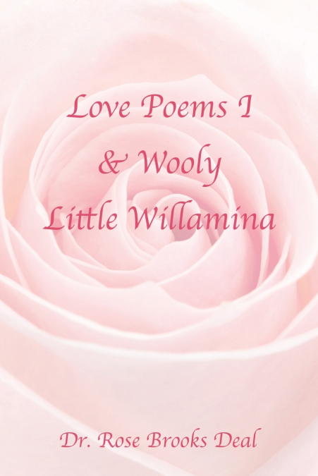 Love Poems I & Wooly Little Willamina