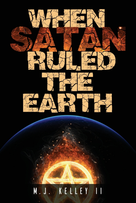 When Satan Ruled the Earth