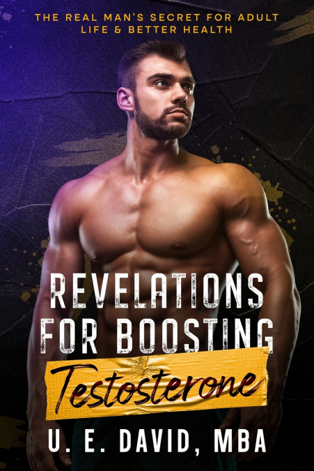 Revelations for Boosting Testosterone