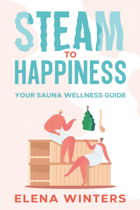 Steam to Happiness