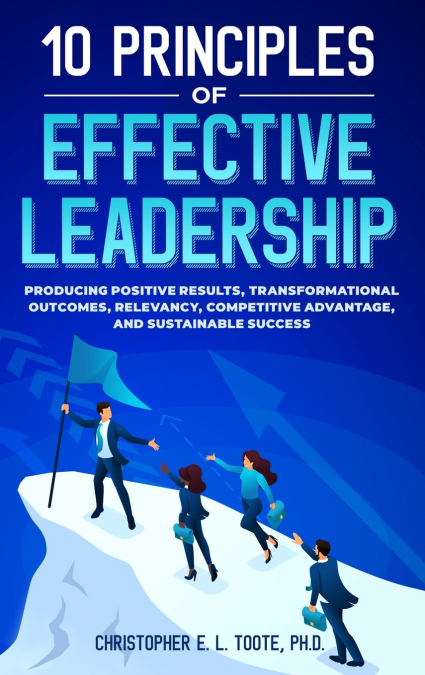 10 PRINCIPLES OF EFFECTIVE LEADERSHIP