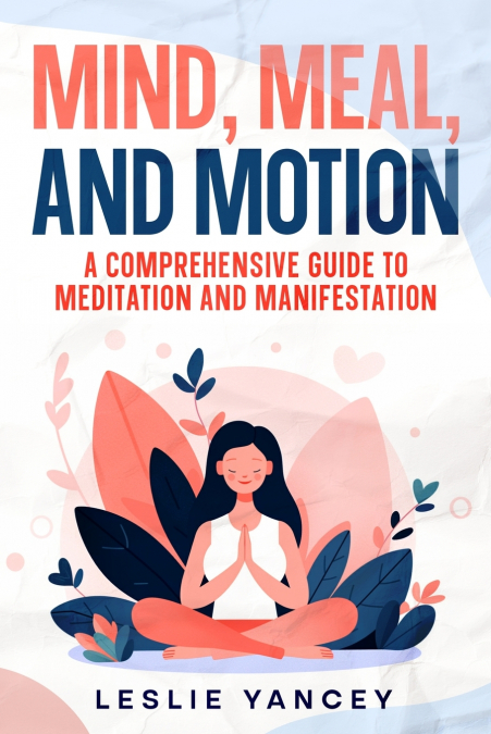 Mind, Meal, and Motion
