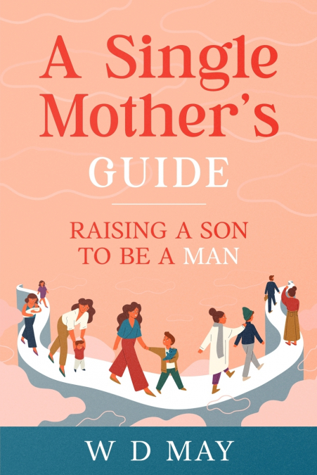 A Single Mother’s Guide
