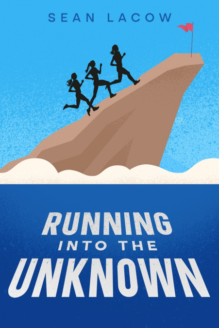 Running Into The Unknown