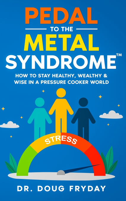 Pedal to the Metal Syndrome™