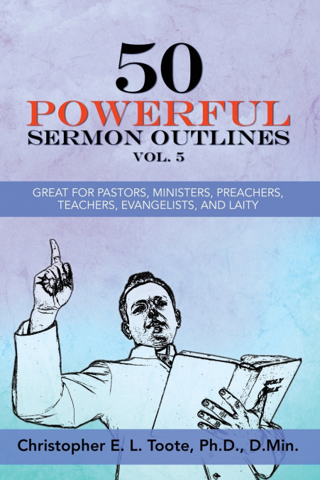 50 POWERFUL SERMON OUTLINES, VOL. 5