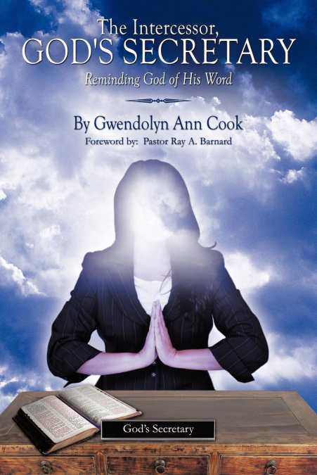 The Intercessor, God’s Secretary