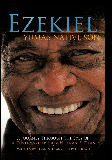 Ezekiel, Yuma’s Native Son