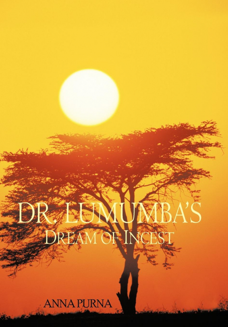Dr. Lumumba’s Dream Of Incest