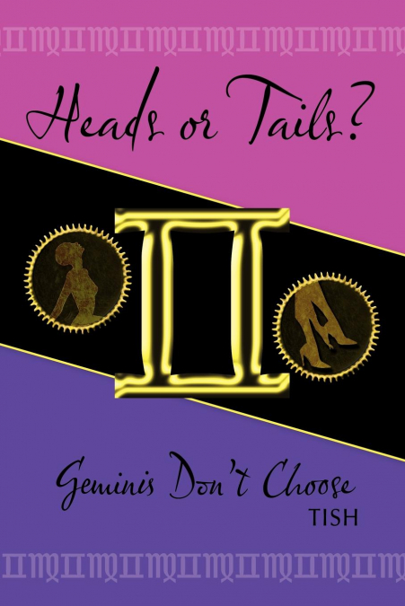 Heads or Tails? Geminis Don’t Choose