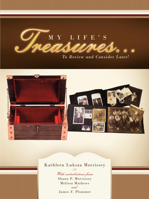 My Life’s Treasures...