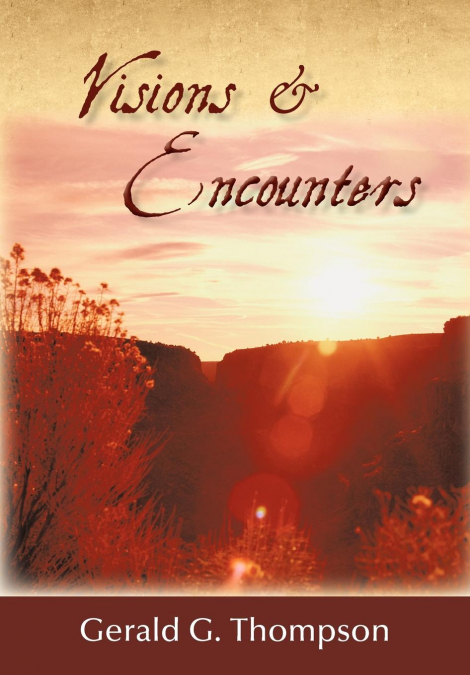 Visions & Encounters