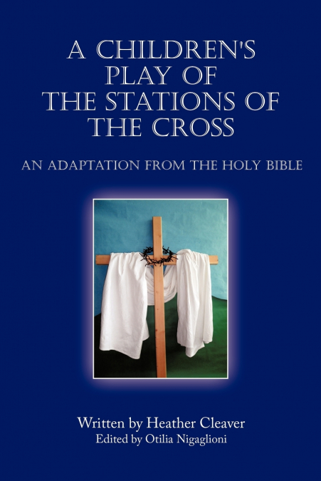A Children’s Play of the Stations of the Cross