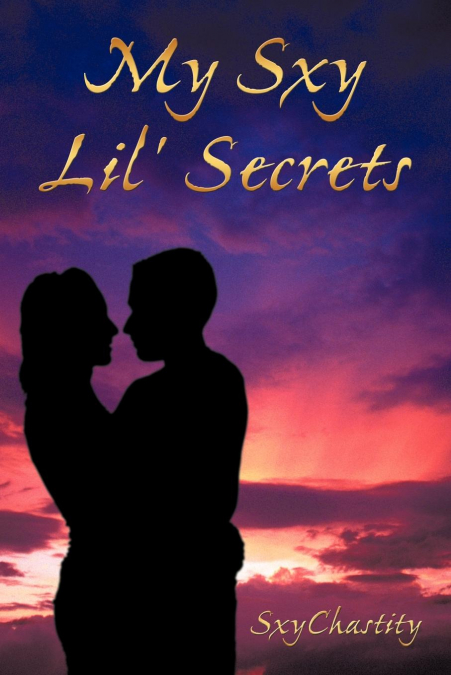 My Sxy Lil’ Secrets
