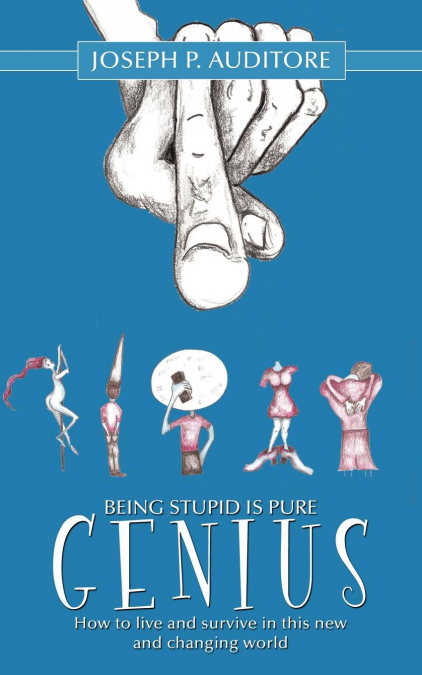 Being Stupid is Pure Genius