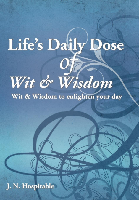 Life’s Daily Dose of Wit & Wisdom