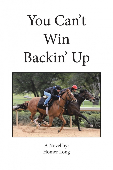 You Can’t Win Backin’ Up