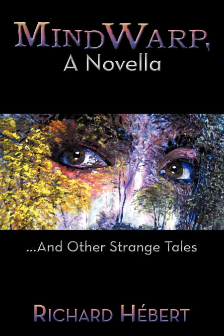 MindWarp, A Novella
