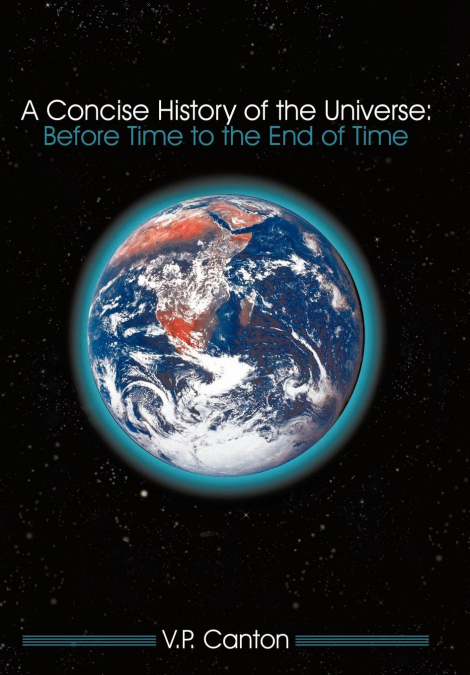 A Concise History of the Universe