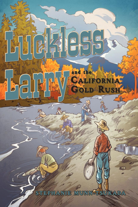 Luckless Larry and the California Gold Rush