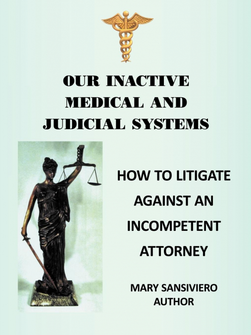 Our Inactive Medical and Judicial Systems