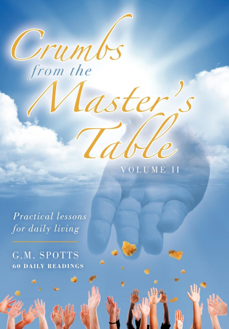 Crumbs from the Master’s Table